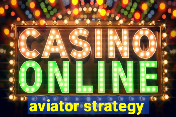 aviator strategy